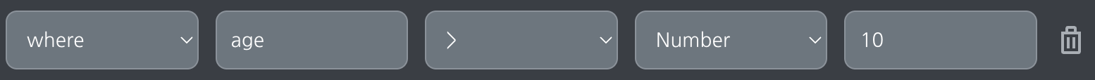 screenshot of a where condition with the property set to 'age', the operator set to '>' and the value type set to 'Number' and the value set to 10